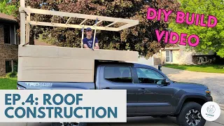 Ep. 4: Building the Roof for a DIY Pop-Up Truck Camper