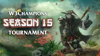 W3Champions Season 15 Finals [day 3] [Warcraft 3 Reforged]