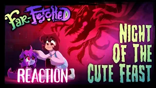 Far Fetched - Night Of The Cute Feast (Proof Of Concept) - Reaction