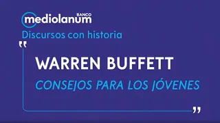 DISCURSOS DE LA HISTORIA: Warren Buffet: consejos para los jóvenes | Banco Mediolanum