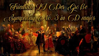 Friedrich II Der Große Symphony No 3 in D major [Classical German song].mp4