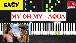 Aqua - My Oh My | Piano Tutorial [ EASY ]