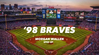 Morgan Wallen | ‘98 Braves | Sped Up