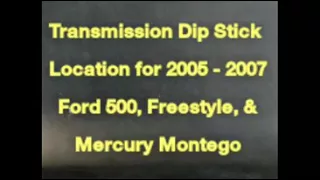 Transmission Dipstick Location For 05-07 Ford 500, Freestyle, & Mercury Montego