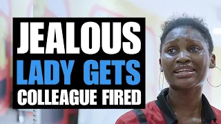 JEALOUS LADY GETS HER COLLEAGUE FIRED, THEN SOMETHING SHOCKING HAPPENED | Moci Studios