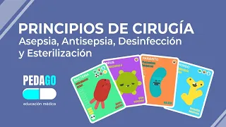 Principios de Cirugía - Asepsia, Antisepsia, Desinfección y Esterilización - PEDAGO