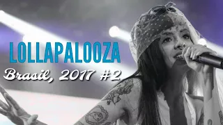 Melanie Martinez - Lollapalooza Brasil, 2017 - (Parte Dois)