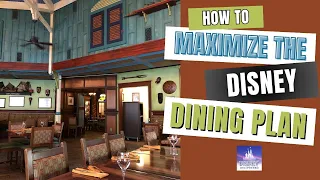 How to MAXIMIZE the Disney Dining Plan! | Ep. 318