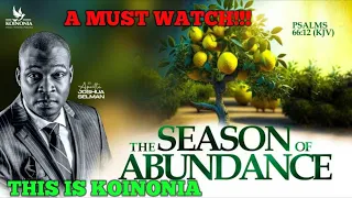 THE SEASON OF ABUNDANCE WITH APOSTLE JOSHUA SELMAN || KOINONIA GLOBAL #apostlejoshuaselman #koinonia