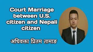 Court marriage between U.S. citizen and Nepali citizen in Nepal.