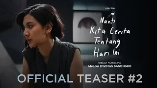 Official Teaser #2 Nanti Kita Cerita Tentang Hari Ini: AURORA