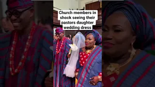 Church members in shock seeing their pastors daughter wedding dress