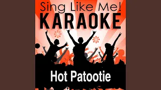 Hot Patootie (From the Musical "Rocky Horror Picture Show") (Karaoke Version With Guide Melody)...