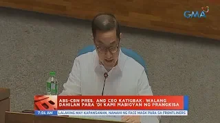 [PRIVATE] UB: ABS-CBN Pres. and CEO Katigbak: Walang dahilan para 'd kami mabigyan ng prangkisa