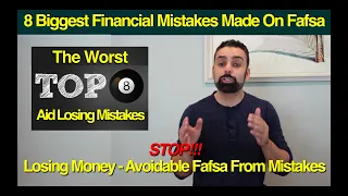 The 8 Biggest Financial Mistakes Made On The Fafsa Form -That Cost You Money - Fafsa Errors