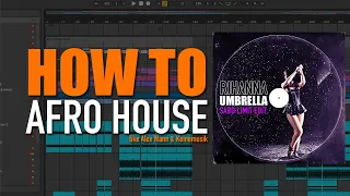 How to MODERN AFRO HOUSE (like Alex Wann, Keinemusik)