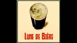 Lune de Bière - Quand je bois du vin clairet (Tourdion)