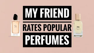 My Friend Rates My Perfumes | MY PERFUME COLLECTION
