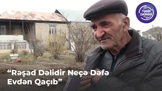 "Rəşad Dəlidir Neçə Dəfə Evdən Qaçıb"