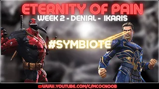 Eternity of Pain: Week 2 - Venompool Vs Ikaris #Symbiote