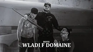 ROFIX - WLADI F DOMAINE (Prod @dilexit45