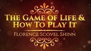 The Game of Life and How to Play It  by Florence Scovel Shinn Full Audiobook with video