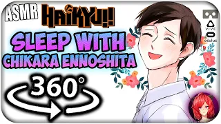 Sleep With Chikara Ennoshita~ [8D ASMR] 360: Haikyuu!! 360 VR