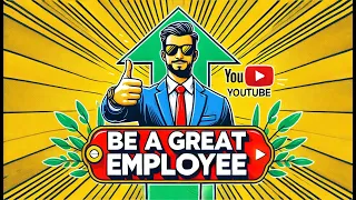 The Ultimate Life Hack | Be a Great Employee
