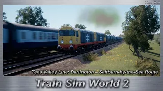 Train Sim World 2 Tees Valley Line: Darlington – Saltburn-by-the-Sea Route
