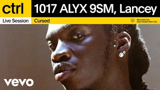 1017 ALYX 9SM, Lancey - Cursed (Live Session) | Vevo ctrl