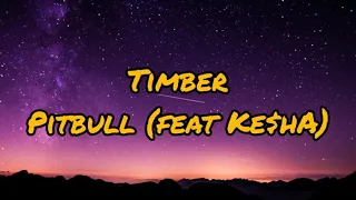 (Vietsub+ Lyrics) Timber –Pitbull (feat Ke$ha)