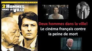 🤨Deux hommes dans la ville: le cinéma français contre la peine de mort😾😍