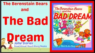 The Berenstain Bears and The Bad Dream - Joiful Stories Read Aloud Read Along Books