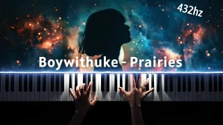 BoyWithUke - Prairies (Piano) 432Hz