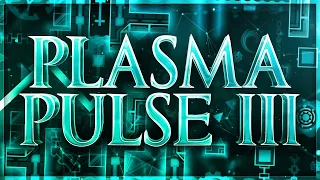 Plasma Pulse III 100% (Extreme Demon) by xSmoKes and Giron