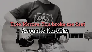 Tate McRae - You broke me first (Acoustic Kareoke Soulful Version [Original Key])