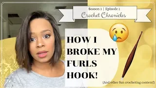 Crochet Chronicles (Season 1, Episode 1), Crochet Skillet Handle Cover, How I Broke My Furls Hook