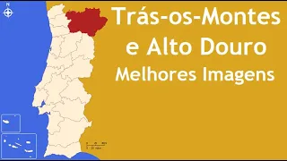 Trás-os-Montes e Alto Douro - Melhores Imagens