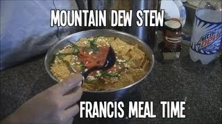 Francis Meal Time - Mountain Dew Stew (Epic Meal Time Parody)