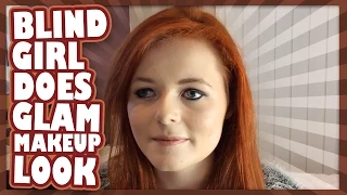 Blind Girl Creates Glam Makeup Look #blindlifehacks | Lucy Edwards