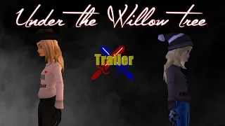 Under The Willow Tree - SSO Serie (Trailer)