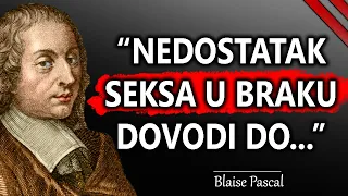 Blaise Pascal citati - mudrost i filozofija velikog matematičara i naučnika