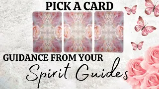 PICK A CARD 🔮 Guidance From Your Spirit Guides 🦋