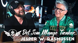 Jesper W  Rasmussen : Det Som Mange Tænker (Men Ingen Kan Sige)  | Jeg Skal Lige Forstå #036