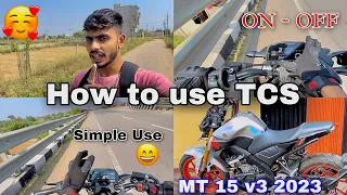 How to use TCS mt 15  || Traction control || Mt 15-03 2023||  #mt15 #tcs #abs #tranding #uk07rider