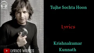 LYRICS:TUJHE SOCHTA HOON Lyrics|KK | PRITAM, SAYEED QUADRI | EMRAAN H, ESHA G, RANDEEP H | JANNAT 2