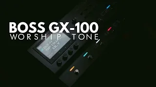 BOSS GX-100 | PACK WORSHIP TONE