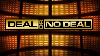 Deal or No Deal Round 2!!