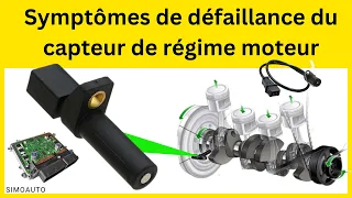 Les symptômes de défaillance du capteur de régime moteur / capteur PMH / capteur de vilebrequin