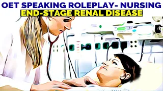 OET NURSING SPEAKING ROLE PLAY - END-STAGE RENAL DISEASE |  MIHIRAA